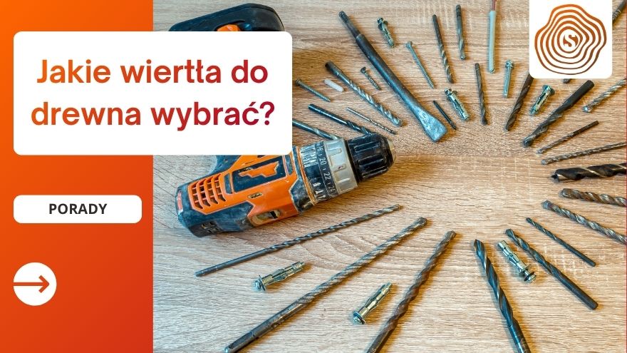 Jakie wiertła do drewna wybrać?